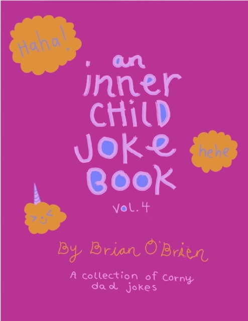 +An Inner Child Joke Book, Volume 4