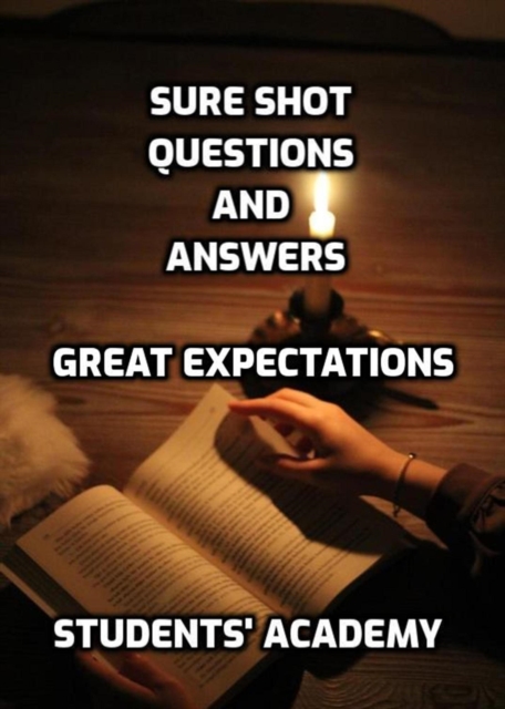 Sure Shot Questions and Answers: Great Expectations