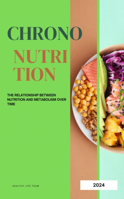 &quote;Chrono-nutrition: The Relationship between Nutrition and Metabolism over Time&quote;