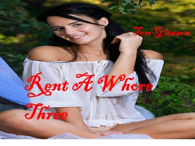 Rent A Whore Three
