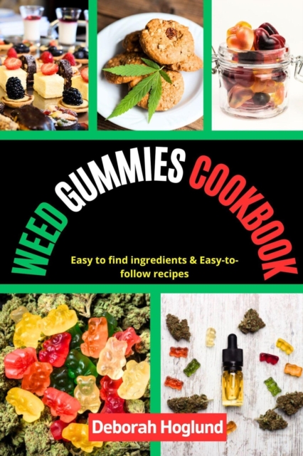 Weed Gummies Cookbook