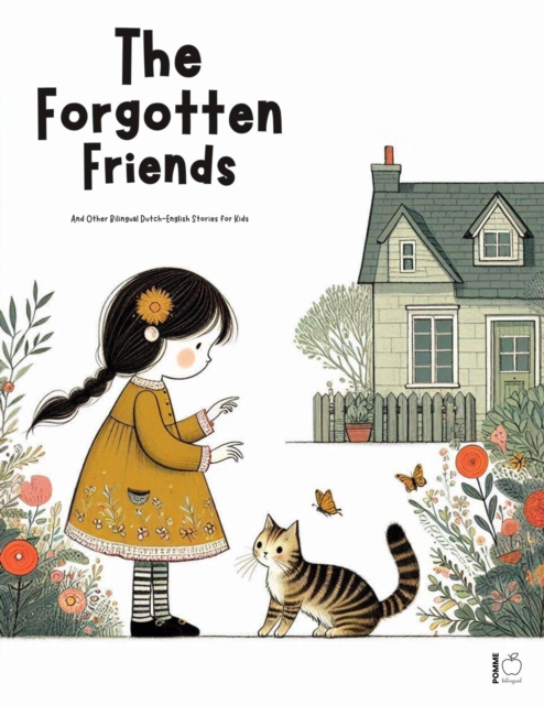 Forgotten Friends And Other Bilingual Dutch-English Stories for Kids