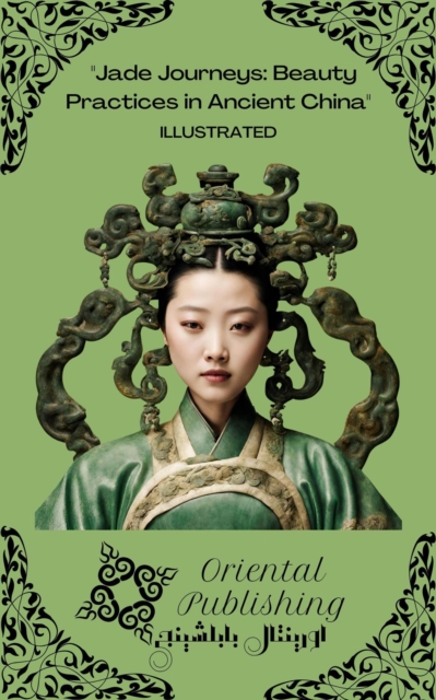 Jade Journeys: Beauty Practices in Ancient China