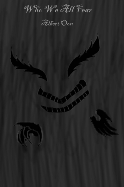 Who We All Fear