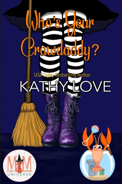 Who's Your Crawdaddy?: Magic and Mayhem Universe