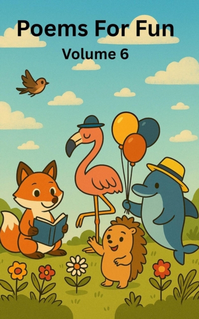 Poems for fun Volume 6