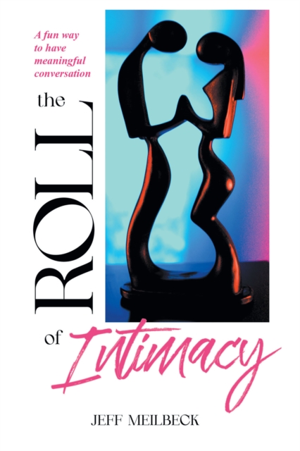Roll of Intimacy