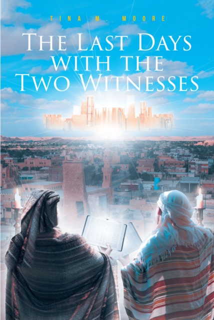 Last Days with the Two Witnesses