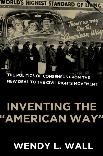 Inventing the &quote;American Way&quote;