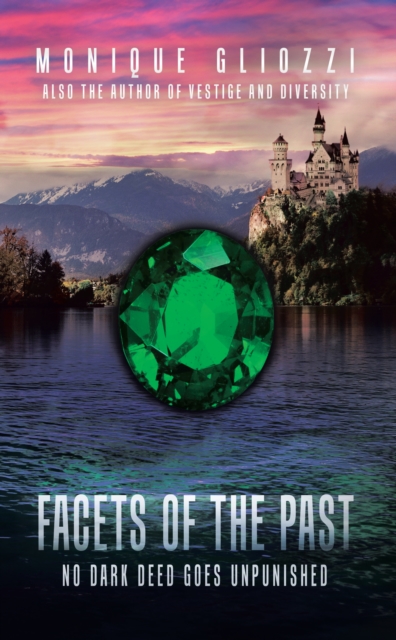 Facets of the Past: No Dark Deed Goes Unpunished