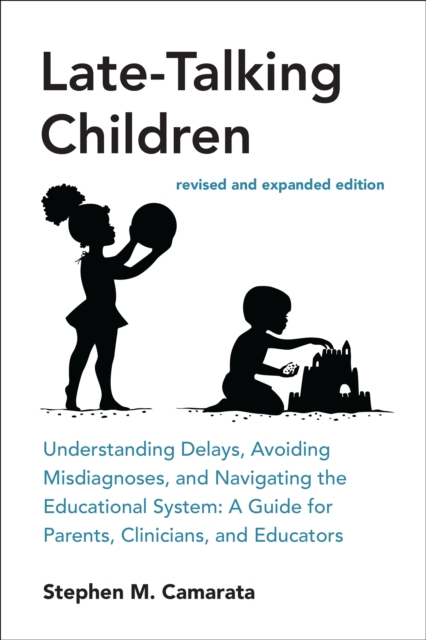 Late-Talking Children, revised and expanded edition