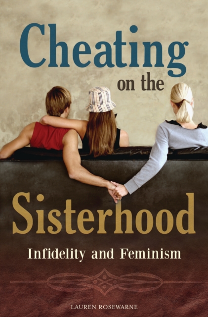 Cheating on the Sisterhood