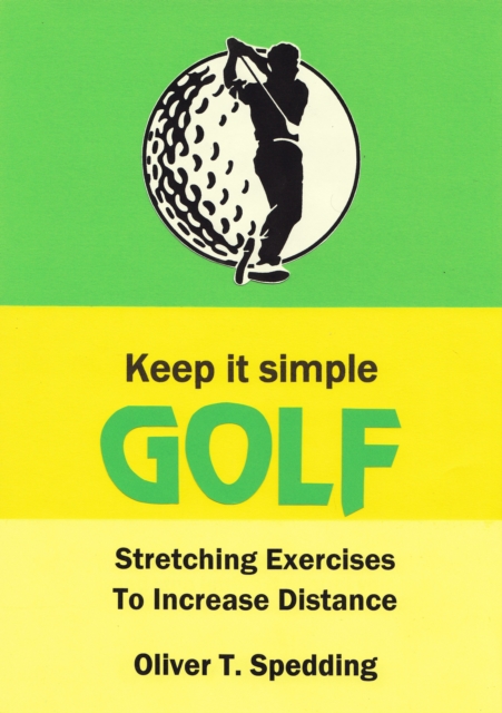 Keep It Simple Golf - Stretching Exercises for Increased Distance