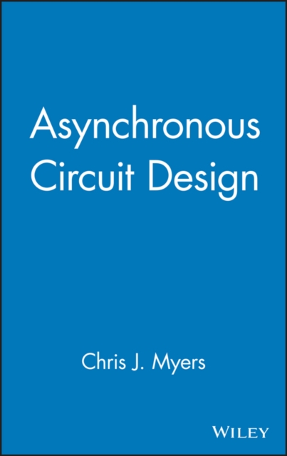 Asynchronous Circuit Design