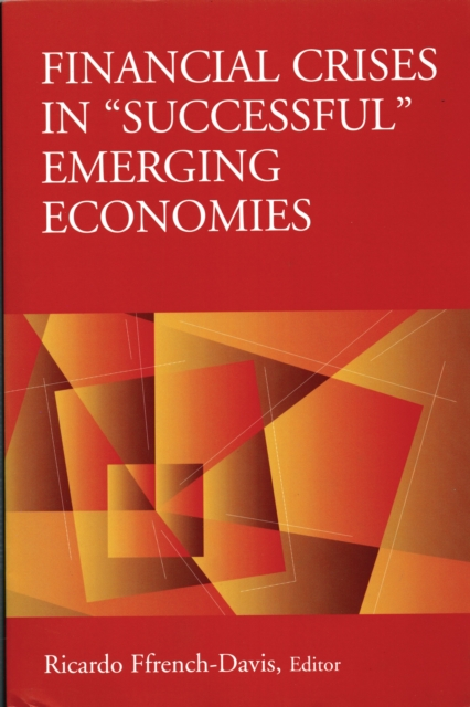 Financial Crises in &quote;Successful&quote; Emerging Economies