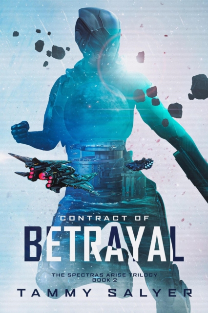 Contract of Betrayal: Spectras Arise, Book 2