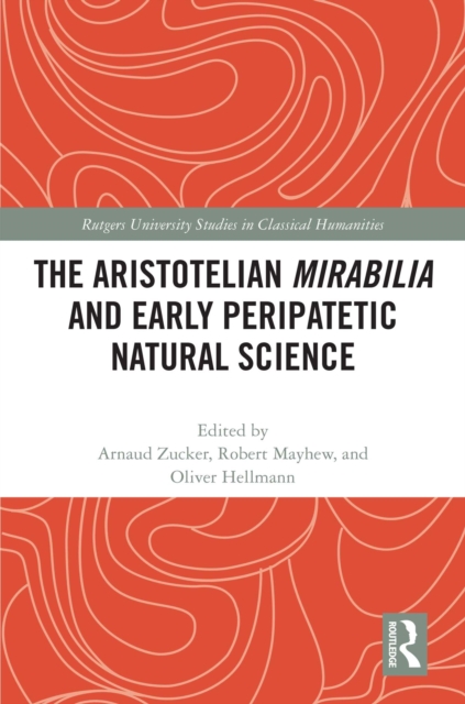 Aristotelian Mirabilia and Early Peripatetic Natural Science