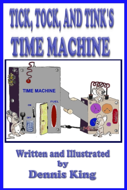 Tick, Tock, and Tink's Time Machine