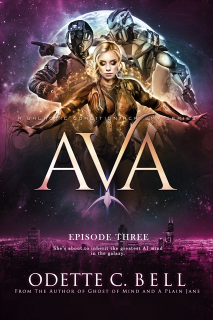 Ava Episode Three