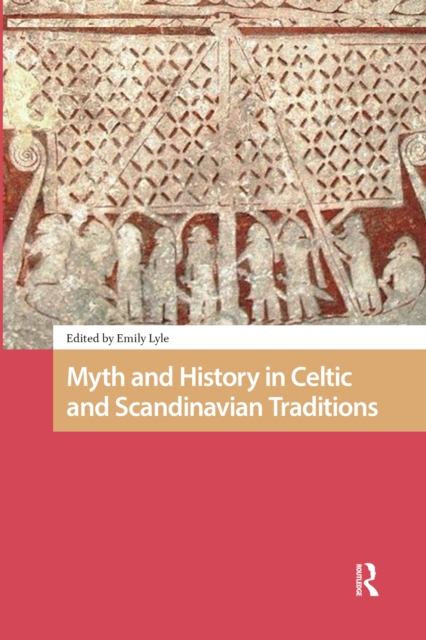 Myth and History in Celtic and Scandinavian Traditions