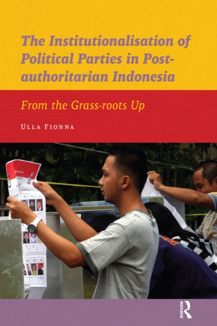 Institutionalisation of Political Parties in Post-authoritarian Indonesia