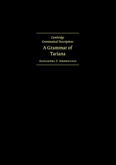 Grammar of Tariana, from Northwest Amazonia