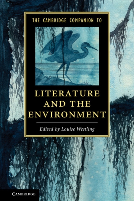 Cambridge Companion to Literature and the Environment