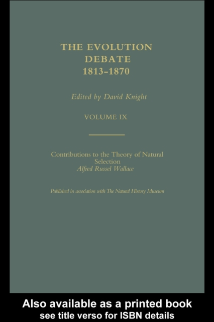 Alfred Russell Wallace Contributions to the theory of Natural Selection, 1870, and Charles Darwin and Alfred Wallace , 'On the Tendency of Species to form Varieties' (Papers presented to the Linnean Society 30th June 1858)