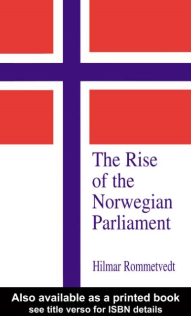 The Rise of the Norwegian Parliament