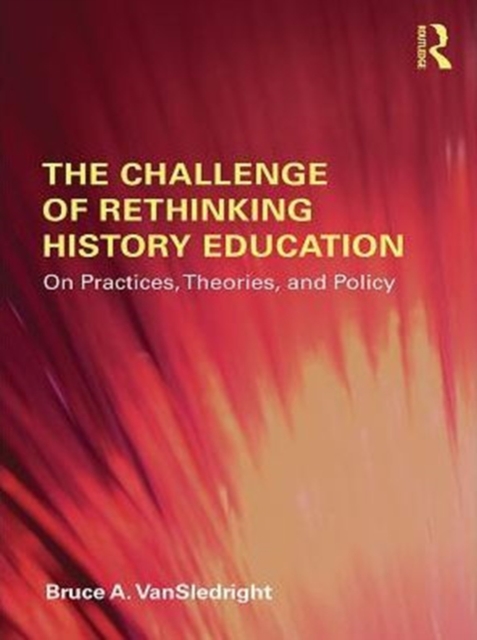 Challenge of Rethinking History Education