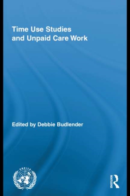 Time Use Studies and Unpaid Care Work