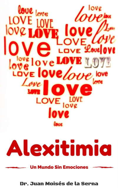 Alexitimia, un Mundo Sin Emociones