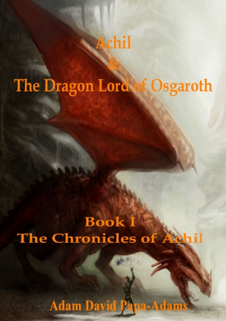 Achil & The Dragon Lord Of Osgaroth