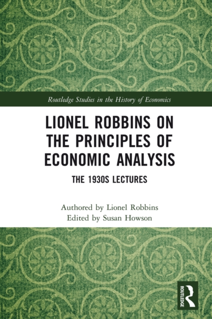 Lionel Robbins on the Principles of Economic Analysis