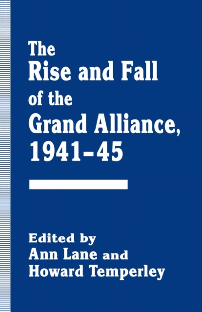 Rise and Fall of the Grand Alliance, 1941-45
