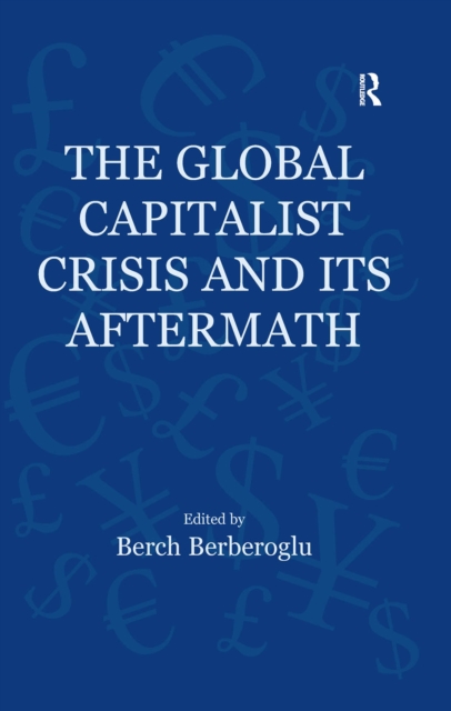Global Capitalist Crisis and Its Aftermath