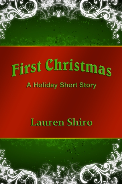 First Christmas: A Holiday Short Story