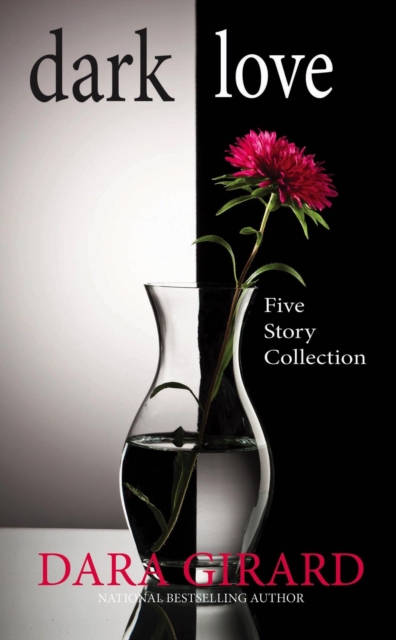 Dark Love: Five Story Collection