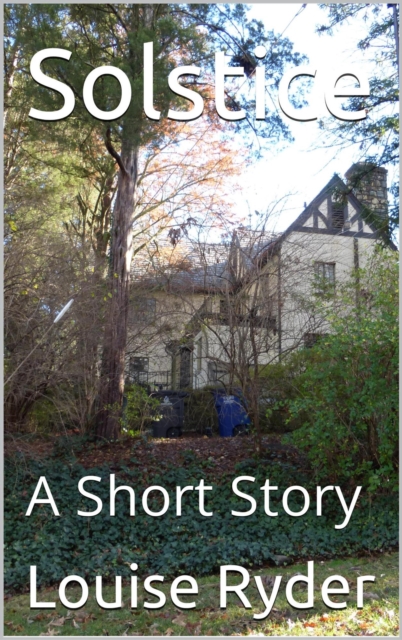 Solstice:  A Short Story