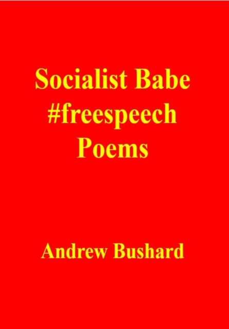 Socialist Babe #freespeech Poems