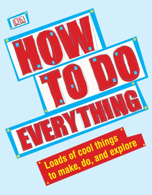 How To Do Everything