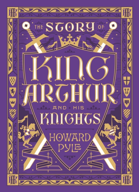 Story of King Arthur and His Knights (Barnes & Noble Collectible Editions)