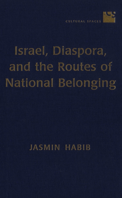 Israel, Diaspora, and the Routes of National Belonging