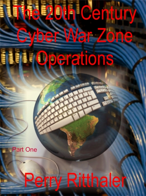 20th Century Cyber War Zone Operations Part One
