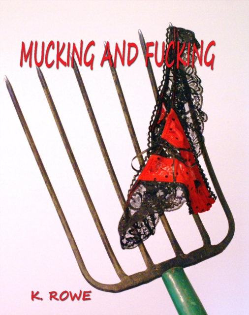 Mucking and Fucking