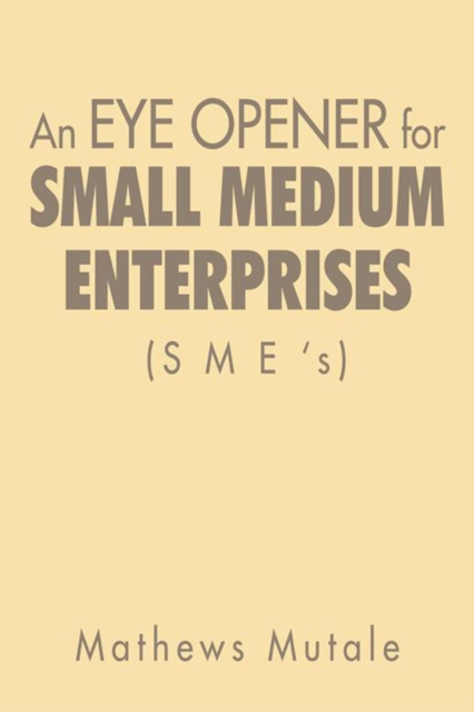 Eye Opener for Small Medium Enterprises (Sme'S)