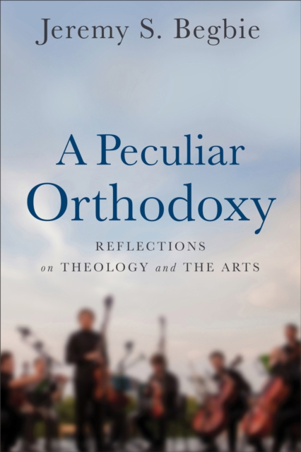 Peculiar Orthodoxy