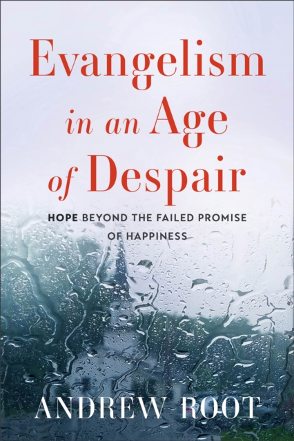 Evangelism in an Age of Despair