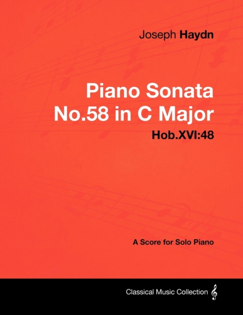 Joseph Haydn - Piano Sonata No.58 in C Major - Hob.XVI:48 - A Score for Solo Piano