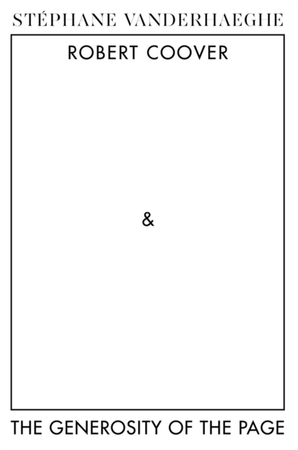 Robert Coover and the Generosity of the Page